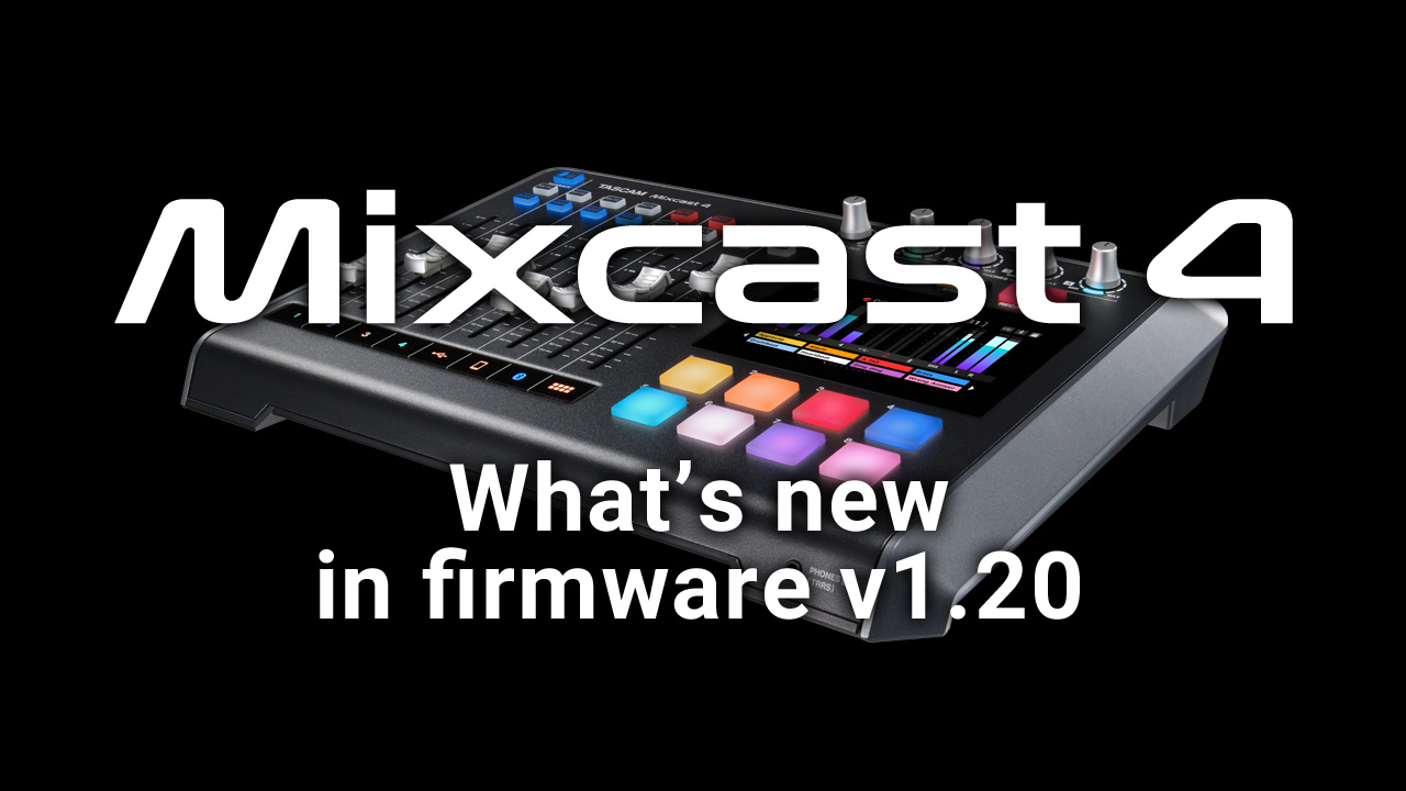 Tascam Mixcast 4 | Content Production Station